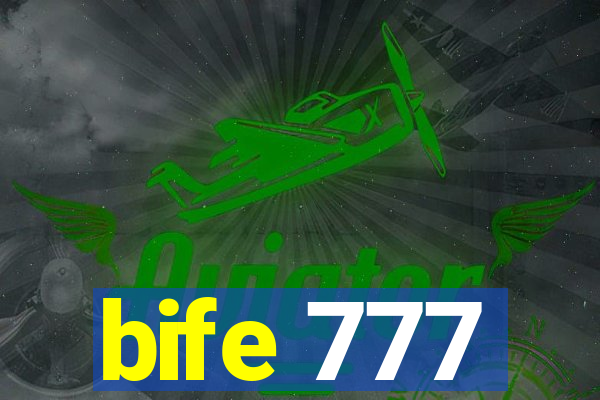 bife 777